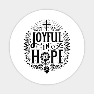 Joyful in Hope Magnet